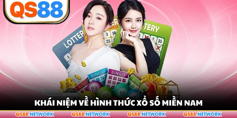 Khái niệm về hình thức xổ số miền nam