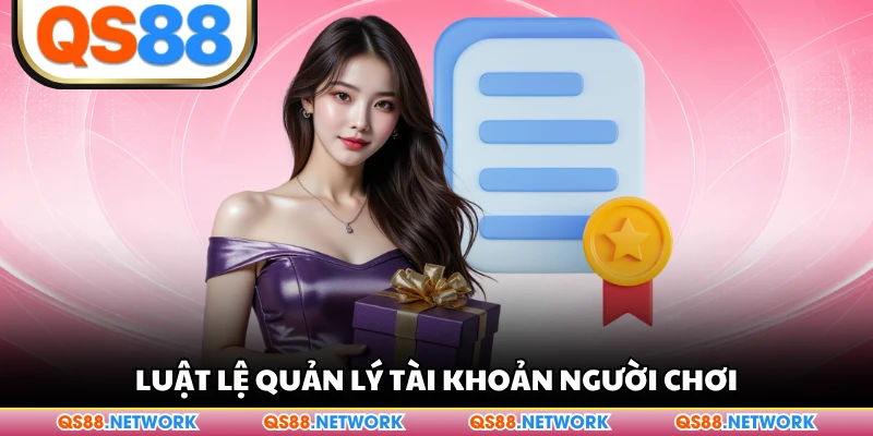 Luật lệ quản lý tài khoản người chơi