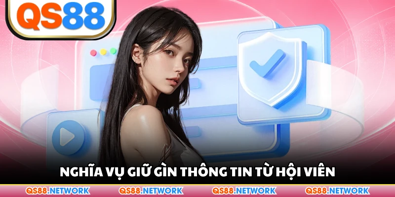 Nghĩa vụ giữ gìn thông tin từ hội viên