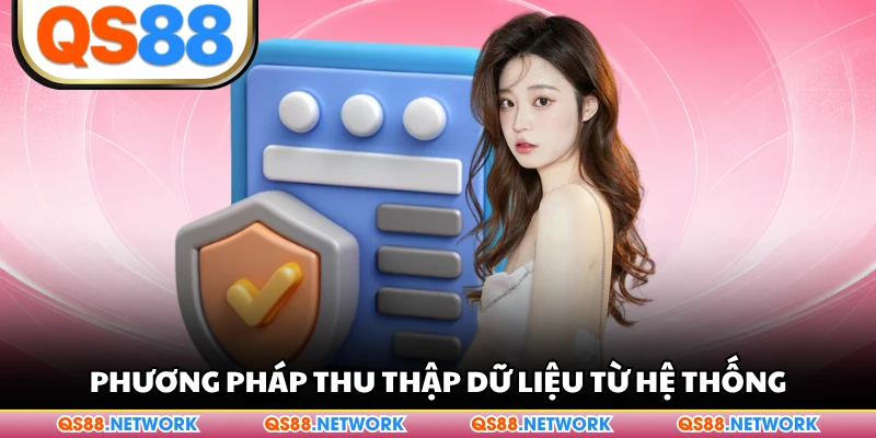 Phương pháp thu thập dữ liệu từ hệ thống