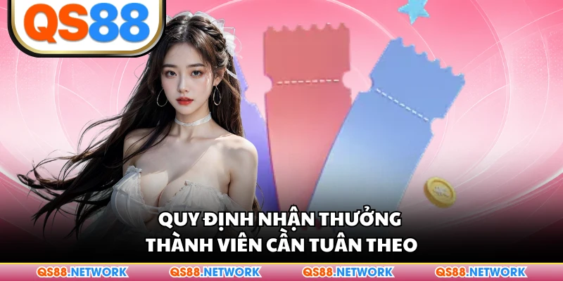 Quy định nhận thưởng thành viên cần tuân theo