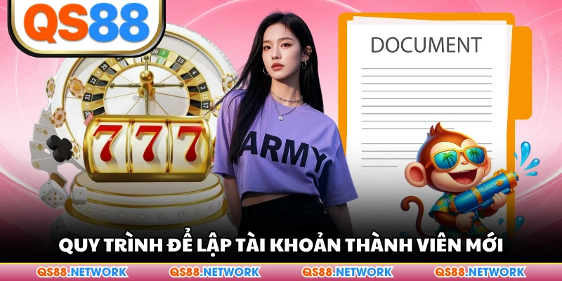 Quy trình để lập tài khoản thành viên mới
