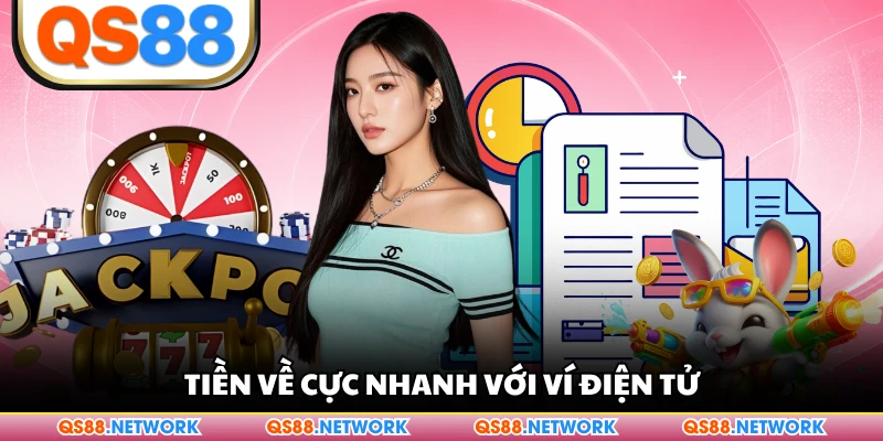 Tiền về cực nhanh với ví điện tử
